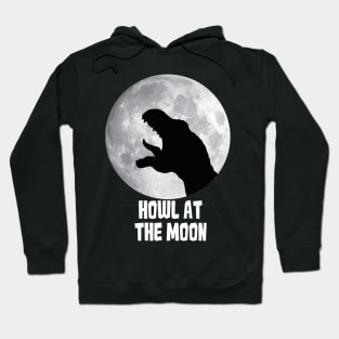 T Rex Howl at the Moon Hoodie